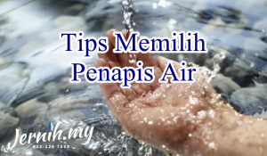 Tips Memilih Penapis Air